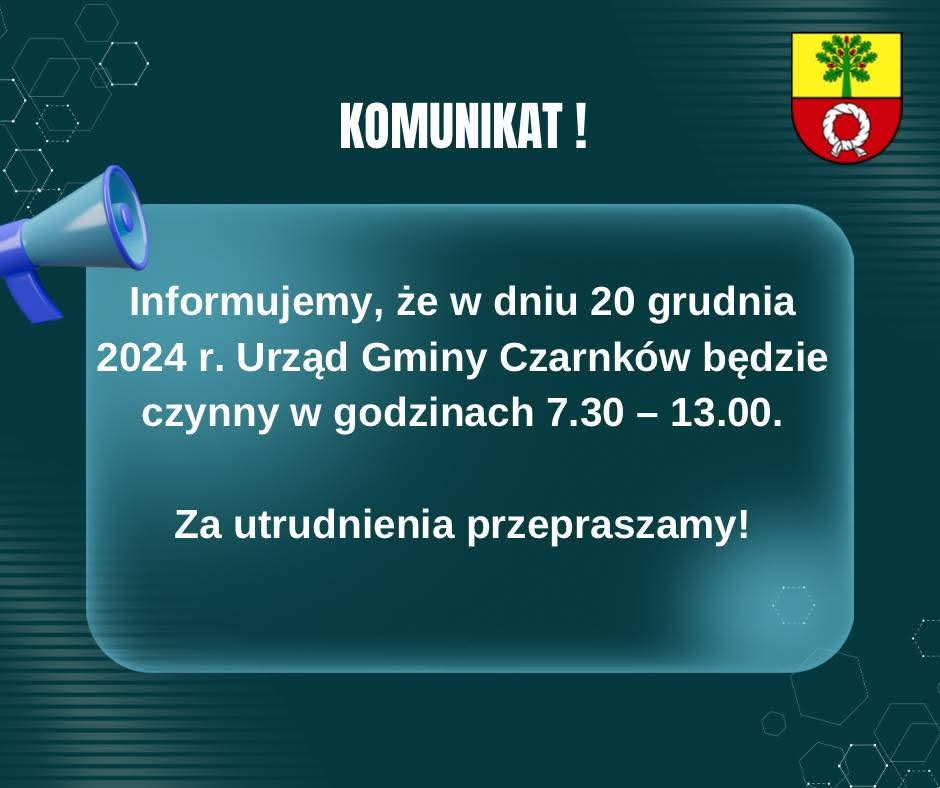 Informujemy, że w dniu 20 grudnia 2024 r. Urząd Gminy Czarnków będzie czynny w godzinach 7.30 – 13.00. 