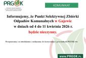 Punkt Selektywnej Zbiórki Odpadów Komunalnych w Gajewie (PSZOK), będzie nieczynny w dniach 4-11.04.2026 r. 📢