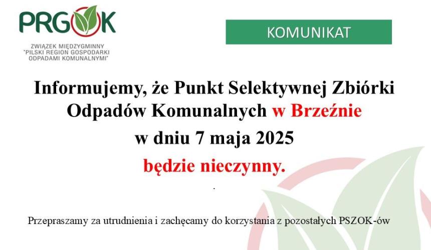 Informujemy, że PSZOK w Brzeźnie w dniu 7 maja będzie nieczynny.