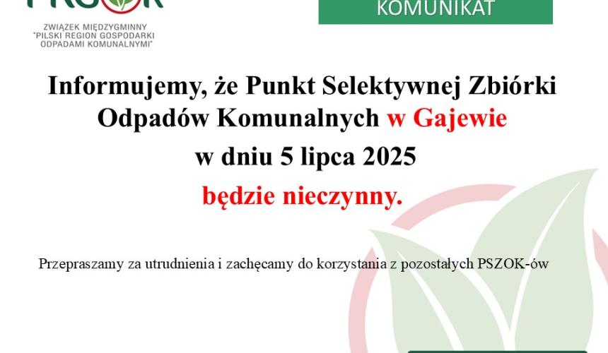 Informacja o zamknięciu PSZOK-u w Gajewie w dniu 05.07.2025 r.