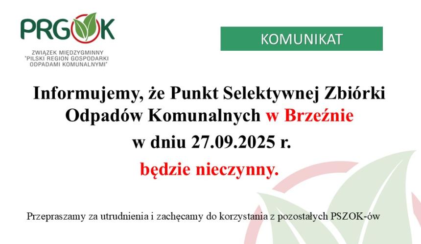 Punkt Selektywnej Zbiórki Odpadów Komunalnych w Brzeźnie (PSZOK), będzie nieczynny w sobotę 27.09.2025 r.