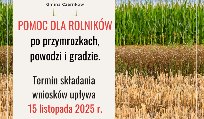 Pomoc dla rolników po przymrozkach, powodzi i gradzie.