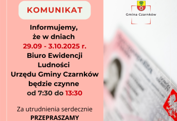 W dniach 29 września – 3 października 2025 r. Biuro Ewidencji Ludności Urzędu Gminy Czarnków będzie czynne do godz. 13:30.
