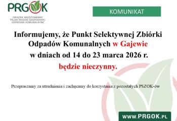 Punkt Selektywnej Zbiórki Odpadów Komunalnych (PSZOK) w Gajewie będzie nieczynny w dniach 14-23.03.2026