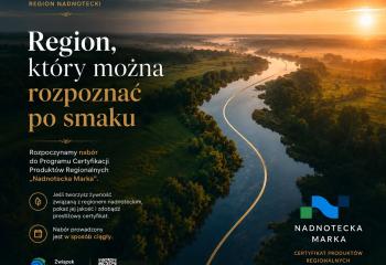 Zgłoś swój produkt do certyfikatu „Nadnotecka Marka