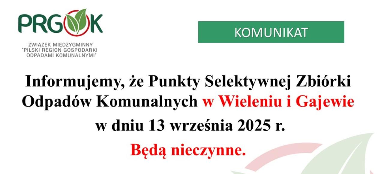  Punkt Selektywnej Zbiórki Odpadów Komunalnych w Gajewie (PSZOK), będzie nieczynny w sobotę 13.09.2025 r. 