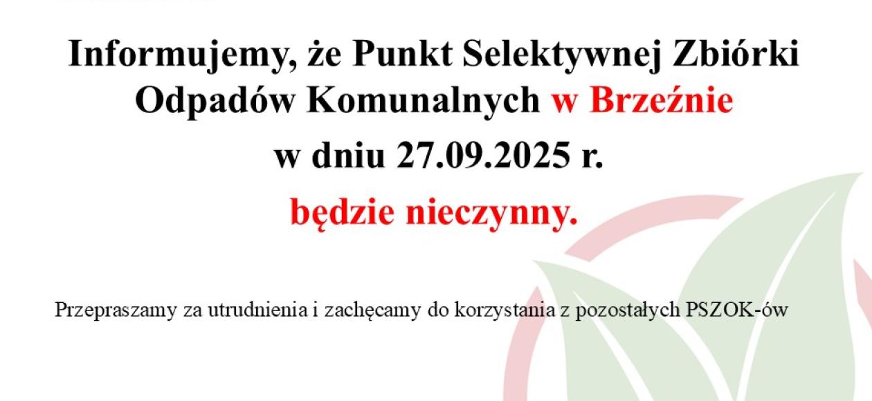 Punkt Selektywnej Zbiórki Odpadów Komunalnych w Brzeźnie (PSZOK), będzie nieczynny w sobotę 27.09.2025 r.