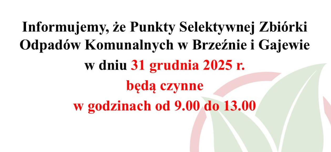 Godziny otwarcia PSZOK w Brzeźnie i Gajewie 31 grudnia 2025 r.